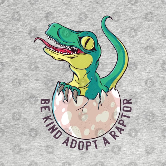 Be Kind Adopt a Raptor by madeinchorley